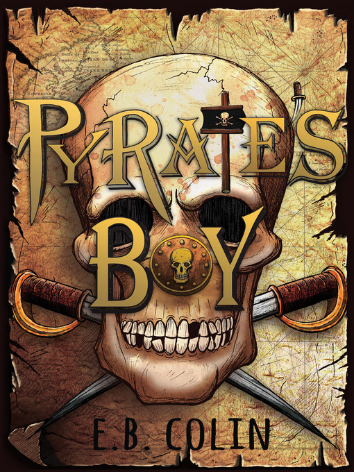 Title details for Pyrate's Boy by E. B. Colin - Available